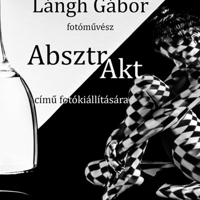 AbsztrAkt – Ausstellung des Fotografen Gábor Lángh