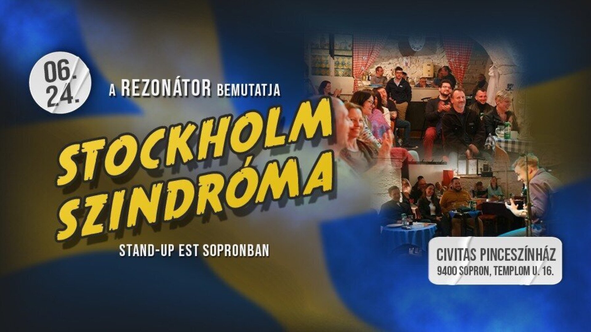 Stockholm szindróma standup est Sopronban! Részletek Sopron Régió